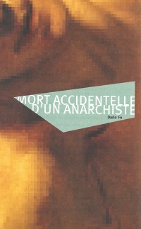 MORT ACCIDENTELLE D'UN ANARCHISTE